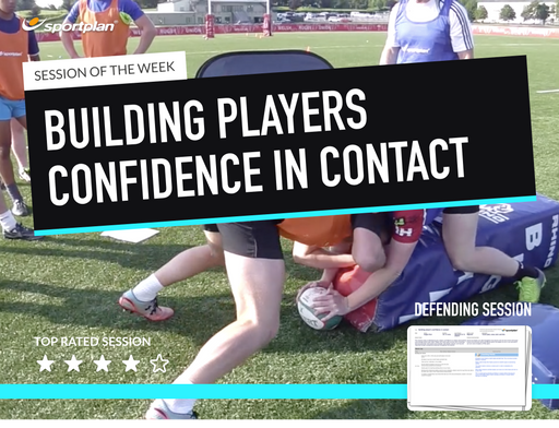 Rugby Lesson Plan: Building player’s confidence in contact